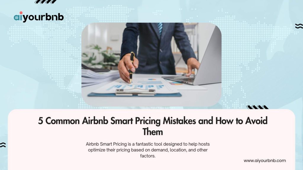 5 Common Airbnb Smart Pricing Mistakes and How to Avoid Them