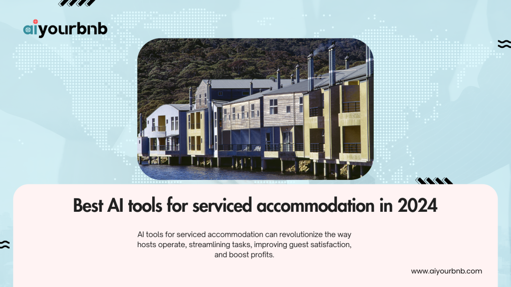 Best AI tools for serviced accommodation in 2024