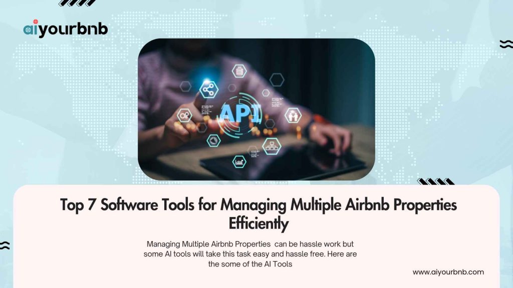 Top 7 Software Tools for Managing Multiple Airbnb Properties Efficiently