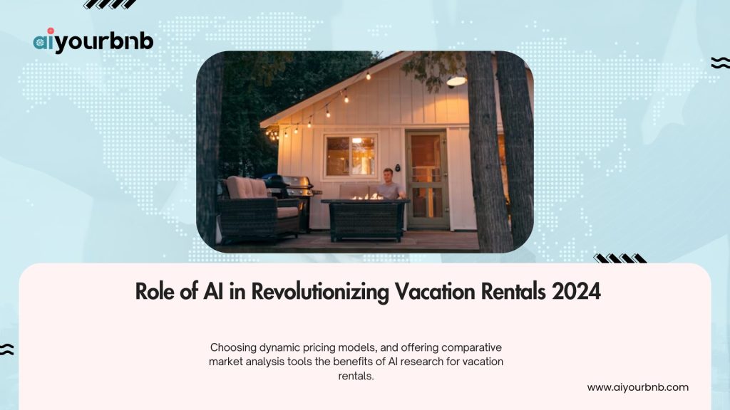 Role of AI in Revolutionizing Vacation Rentals 2024